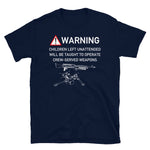 Warning Children Left Unattended Will Be Taught To Operate Crew-Served Weapons - Meme T-Shirt