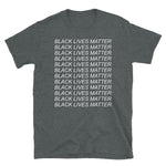 Black Lives Matter Repeating - Protest, Leftist, Social Justice T-Shirt
