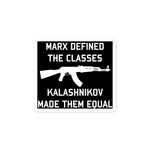 Marx Defined The Classes, Kalashnikov Made Them Equal - Sticker