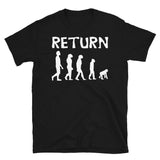 Return - Return to Monke, Meme, Evolution, Human Ancestor T-Shirt