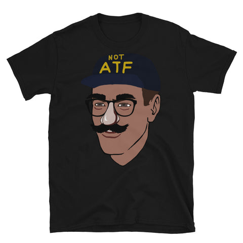Not ATF Guy - Meme, Firearms, Undercover, NFA, Gun Enthusiast T-Shirt