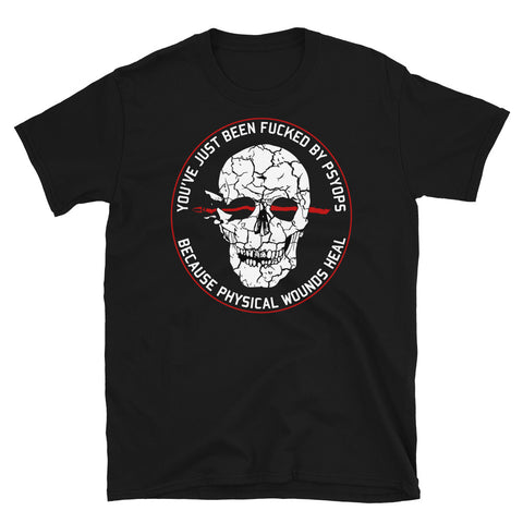 You've Just Been Fucked By PsyOps - Morale Patch, Conspiracy, Psychological Warfare T-Shirt