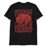 Intolerance Cannot Be Tolerated - Punk, Cat, Leftist, Antifascist, Antiracist T-Shirt