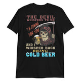 The Devil Whispers To Me - Oddly Specific Cursed Meme, Parody, Satire T-Shirt