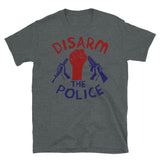 Disarm the Police - Police Reform, Black Lives Matter, Defund the Police T-Shirt