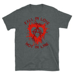 Fall In Love Not In Line - Anarchist, Graffiti, Art T-Shirt