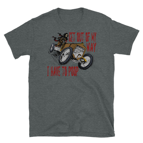 Get Out Of My Way, I Have To Poop - Skeleton Meme, Badass, Ironic Meme, Oddly Specific T-Shirt