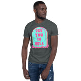 See You In Hell - Neon, Meme, Aesthetic T-Shirt