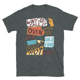 Why Do They Call It Oven - Oddly Specific Meme T-Shirt
