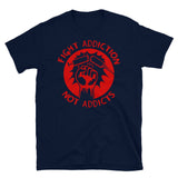 Fight Addiction Not Addicts - End the War On Drugs T-Shirt