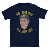 Hide Your Kids Hide Your Dogs - ATF Guy, Gun Meme T-Shirt