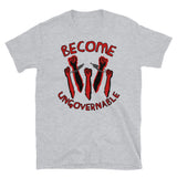 Become Ungovernable - Raised Fists, Revolutionary, Leftist, Anarchist, Socialist T-Shirt