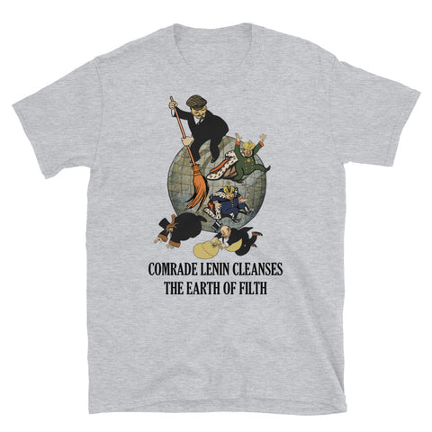 Comrade Lenin Cleanses the Earth of Filth Translated - Soviet Propaganda, Communist, October Revolution, USSR T-Shirt