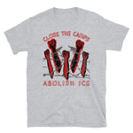 Close The Camps, Abolish ICE - Immigration, Human Rights, Leftist T-Shirt