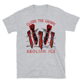 Close The Camps, Abolish ICE - Immigration, Human Rights, Leftist T-Shirt