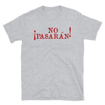 No Pasarán - Protest, Historical, Anti Fascist, Anarchist, Socialist, Leftist T-Shirt