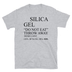 Silica Gel Do Not Eat - Meme, Aesthetic, Ironic, Surreal, Japanese T-Shirt