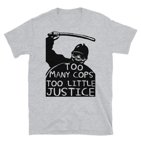 Too Many Cops Too Little Justice - Police Reform, Punk, Socialist, Defund the Police T-Shirt