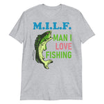 Man I Love Fishing - MILF, Oddly Specific Meme, Fishing T-Shirt