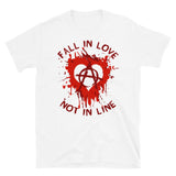 Fall In Love Not In Line - Anarchist, Graffiti, Art T-Shirt
