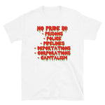 No Pride In Prisons, Police, Pipelines, Deportations, Corporations, Capitalism - LGBTQ, Queer, Anti Capitalist, Abolish ICE T-Shirt