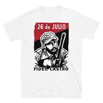 26 de Julio Fidel Castro - Cuban Revolution, Historical, Propaganda, Communist, Reproduction T-Shirt