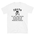 Death To All Who Stand In The Way Of Freedom For Working People Translated - Makhnovia, Historical, Nestor Makhno, Black Army T-Shirt