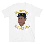 Hide Your Kids Hide Your Dogs - ATF Guy, Gun Meme T-Shirt