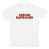 Abolish Capitalism - Anti Capitalist, Socialist, Leftist T-Shirt