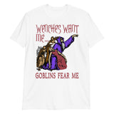 Wenches Want Me Goblins Fear Me - Meme, Wizard, Parody T-Shirt