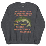 Worst Day Of Fishing Beats The Best Day Of Court Ordered Anger Management - Fishing, Meme, Oddly Specific Sweatshirt