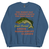 Worst Day Of Fishing Beats The Best Day Of Court Ordered Anger Management - Fishing, Meme, Oddly Specific Sweatshirt