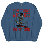 Something Wicked This Way Comes - Skeleton Skateboard Meme, Oddly Specific Sweatshirt