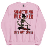 Something Wicked This Way Comes - Skeleton Skateboard Meme, Oddly Specific Sweatshirt