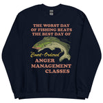 Worst Day Of Fishing Beats The Best Day Of Court Ordered Anger Management - Fishing, Meme, Oddly Specific Sweatshirt