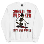 Something Wicked This Way Comes - Skeleton Skateboard Meme, Oddly Specific Sweatshirt