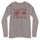 We Are All Dogs In God's Hot Car - Oddly Specific Meme Long Sleeve Shirt