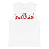No Pasarán - Protest, Historical, Anti Fascist, Anarchist, Socialist, Leftist Muscle Shirt