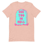 See You In Hell - Neon, Meme, Aesthetic T-Shirt