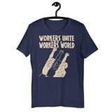 Workers Unite For A Workers World - Socialist, Leftist, Workers of the World Unite T-Shirt