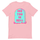 See You In Hell - Neon, Meme, Aesthetic T-Shirt